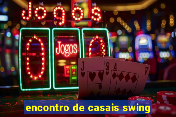 encontro de casais swing